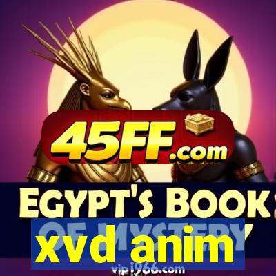 xvd anim